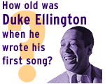 How old was Duke Ellington when he wrote his first song?