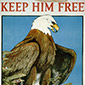 Poster showing an eagle with the text above Keep Him Free