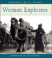 Women Who Dare: Women Explorers