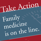 Time is running out! Speak out for family medicine.
