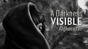 A Darkness Visible: Afghanistan