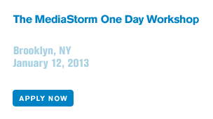 The MediaStorm One Day Workshop