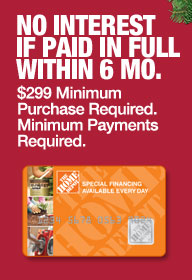 Take advantage of Home Depot's Great Credit Offers.