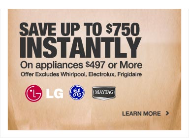 Save up to $750 on Select Appliance purchases  $497 or more  