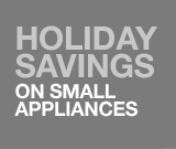 Holiday Savings on Small Appliances