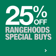 25% Off Range Hoods Special Buys