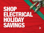 Shop Electrical Holiday Savings