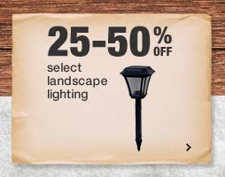 25-50% Off Select Landscape Lighting