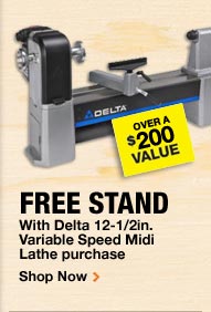 Free Stand with Delta 12-1/2in Variable Speed Midi Lathe Purchase