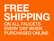 Free shipping on all faucets every day when purchased online