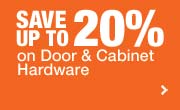 20% Off Door & Cabinet Hardware