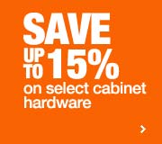 SAVE UP TO 20% on select cabinet hardware