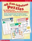 40 Fun-tabulous Puzzles for Multiplication, Division, Decimals, Fractions, & More