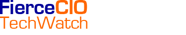 FierceCIO:TechWatch