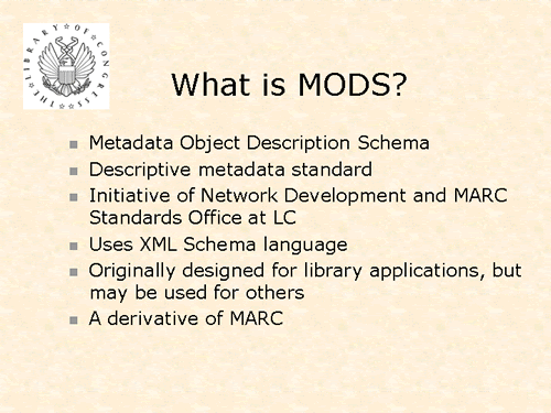 What is MODS?