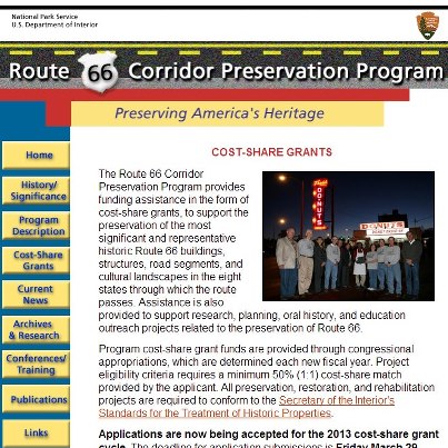 Photo: Application period is open!

The National Park Service Route 66 Corridor Preservation Program announces that their 2013 Cost-Share Grant Season is now open. Applications are now being accepted and are due March 29, 2013.  For more information, visit: http://www.cr.nps.gov/rt66/grnts/
