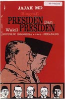 Jajak MD, Biografi Presiden dan Vakil, Presiden Republik Indonesia: 1945-Sekarang.