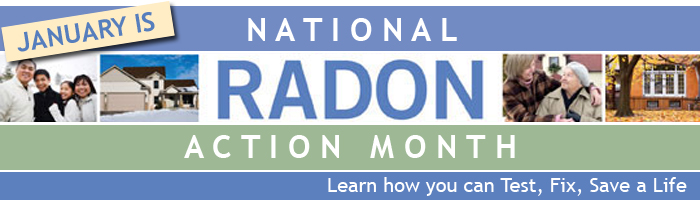 January is National Radon Action Month.
