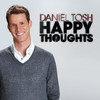 Happy Thoughts, Daniel Tosh
