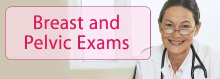 Breast and Pelvic Exams
