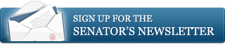 Sign up for the Senator's Newsletter