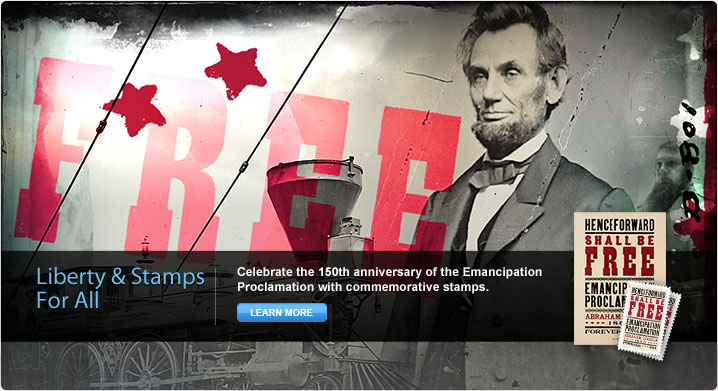 Liberty & Stamps For All. Celebrate the 150th anniversary of the Emancipation Proclamation with commemorative stamps. Learn More. Image of the Emancipation Proclamation Forever� Stamps. Background image of Abraham Lincoln and the word 