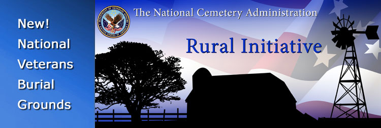 The National Cemetery Administration's new Rural Initiative.