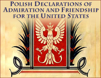 Polish Declarations of Admiration and Friendship for the United States