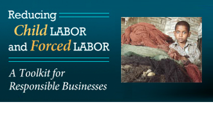 Reducing child labor and forced labor: A toolkit for responsible businesses.