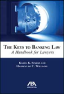 The Keys to Banking Law: A Handbook for Lawyers
