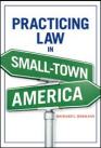 Practicing Law in Small Town America