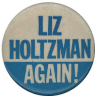 <em>Liz Holtzman Campaign Button</em>