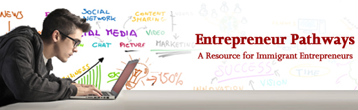 Entrepreneur Pathways: A Resource for Immigrant Entrepreneurs