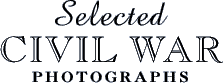 Selected Civil War Photographs