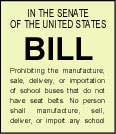 A bill mandating seat belts on school buses.