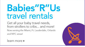 Travel Rentals - Traveling to Florida? Get all your baby travel needs from stroller to cribs to car seats and more.  Learn More.