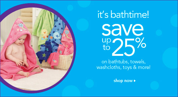 Save up to 25% on Bathing & More! 