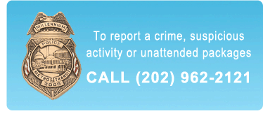 Metro Transit Police, 202-962-2121, Report Suspicious Activity or Unattended Packages