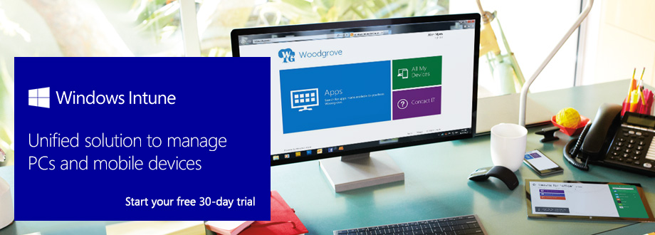 Try the new Windows Intune for free for 30 days.