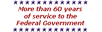 More than 60 years of service to the Federal Government