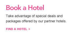 Book a Hotel - Take advantage of special deals and packages offered by our partner hotels.  FIND A HOTEL