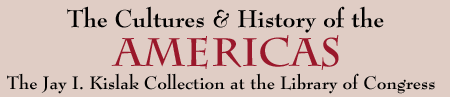 The Cultures and History of America: The Jay I. Kislak Collection at the Library of Congress