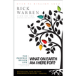 The Purpose Driven Life: What on Earth Am I Here For?  Expanded 10th Anniversary Edition
