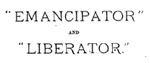 Cover of ''Emancipator and Liberator''