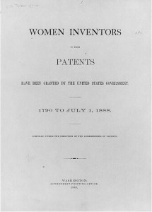 Title page of Women Inventors to Whom Patents Have Been Granted by the United States Government, 1790 to July 1, 1888
