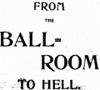 Cover of "From the Ball-Room to Hell"