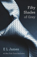 Fifty Shades of Grey：Book One of the Fifty Shades Trilogy