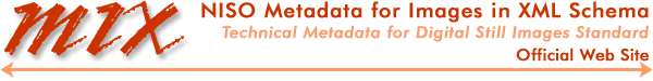 Metadata for Images in XML (MIX) Library  of Congress