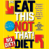 The Eat This, Not That! No-Diet Diet 