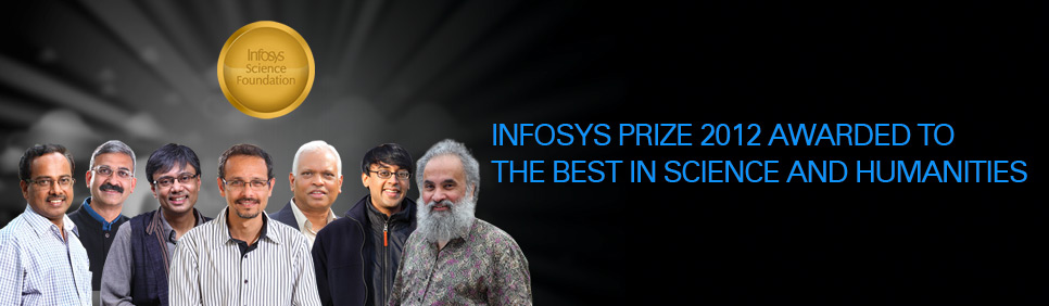 Infosys Prize 2012 awarded to the best in Science and Humanities
